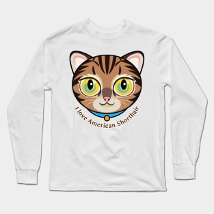 I Love American Shorthair Long Sleeve T-Shirt